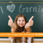 Blog 19 Ders Başarısını Artırmak için 15 Etkili Yöntem
