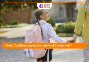 www_v01 36 Okula Yeni Başlayacak Çocuğa Nasıl Davranmalı?