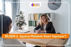 www_v01 35 Bilsem 2. Aşama Bireysel Değerlendirme Nasıl yapılıyor